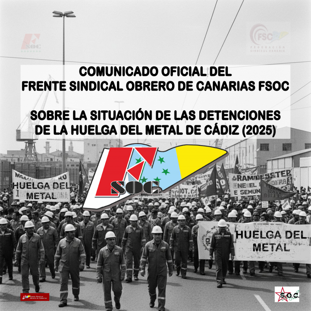 SITUACIÓN DE LAS DETENCIONES DE LA HUELGA DEL METAL DE CÁDIZ de 2025